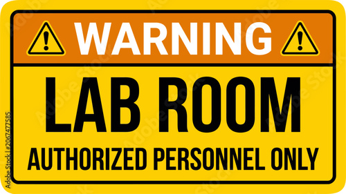 Schilderij op canvas Warning lab room authorized personnel only sign