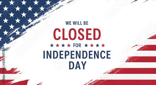 Closed for Independence Day notice with American flag