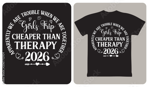 Girls trip 2026 cheaper than therapy typography t-shirt design