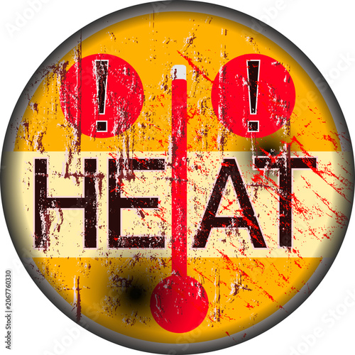 Heat warning sign with thermometer, global warming,climate change concept, grungy sytyle illustration