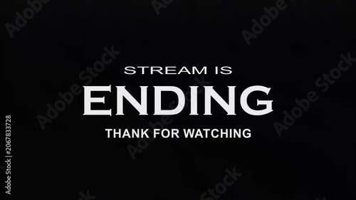 animation Stream is ending text. 4k video