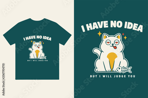 Quadro su tela Vector illustration tshirt design of funny cat with text i have no idea but i wi