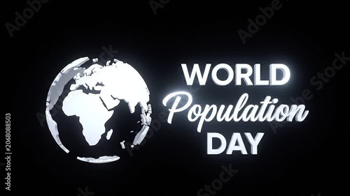 World Population Day Text with Rotating Earth Globe Animation on Black Background