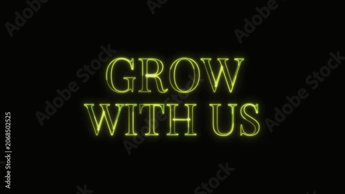  Grow With Us Text Neon Seamless Loop 4K Glowing Typography Animation for VFX and Video Editing