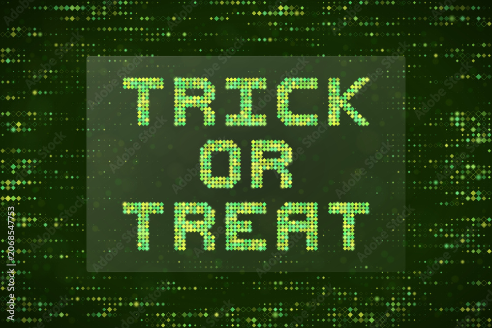 Fototapeta premium Digital Trick or Treat Text Sign in Green Matrix Style for Cyber Halloween Tech Concept Background
