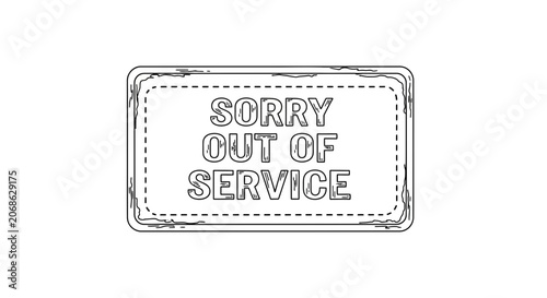 Sorry Out Of Service Sign - Black and White Line Art Illustration
