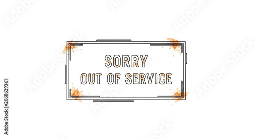 Sorry Out of Service Sign with Fire Effect