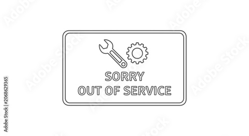 Sorry Out of Service Sign with Wrench and Gear Icon - Maintenance Warning