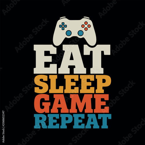 Retro Eat Sleep Game Repeat typography design with controller. Eat Sleep Game Repeat gaming controller t-shirt design. Vintage gamer quote vector graphic on black background. 