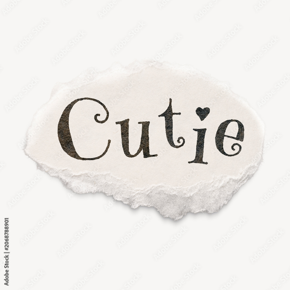 Obraz premium Cutie typography on torn paper note