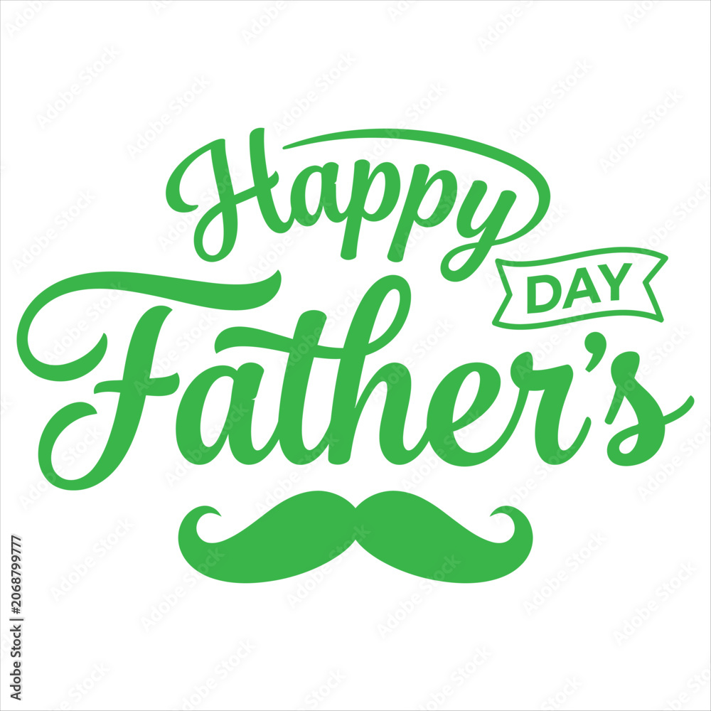 Fototapeta premium Father's Day Greeting with Green Text and Mustache Graphic Featuring Celebration, Holiday, Dad with Family and Typography