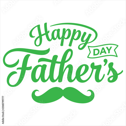 Father's Day Greeting with Green Text and Mustache Graphic Featuring Celebration, Holiday, Dad with Family and Typography