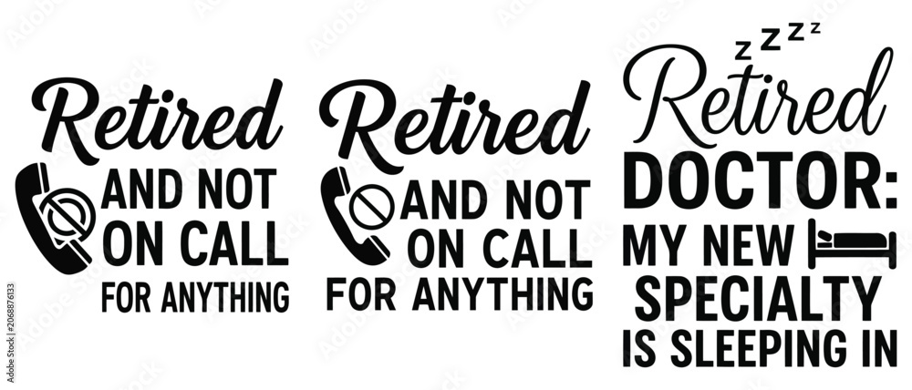 Fototapeta premium Retired doctor retirement quotes and slogans bundle editable eps vector doctor t shirt