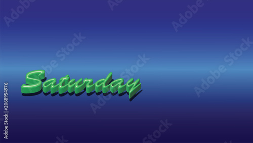 Foto A Saturday evening scene features the word 'Saturday' in green letters against a