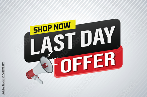last day offer sale word mega phone concept vector illustration and 3d style, landing page, template, ui, web, mobile app, poster, banner, flyer, background, gift card, coupon, label, wallpaper

