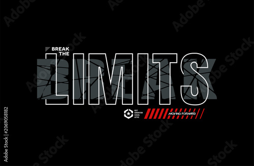 break the limits motivational quotes t shirt design graphic vector 
