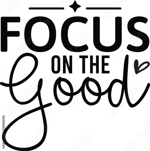 Focus on the Good  Design