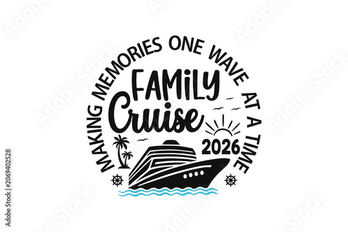 Making Memories One Wave At A Time Family Cruise 2026 Design