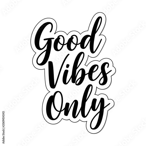 Good Vibes Only Positive Phrase.