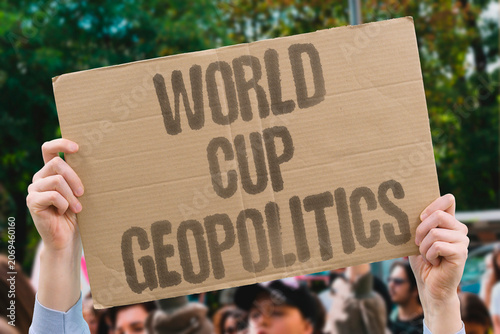 Bild auf Leinwand "World Cup geopolitics" Tournament influences international relations