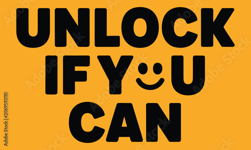 Unlock if you can motivational text banner for challenge based marketing, puzzle game promotion, and inspirational social media content