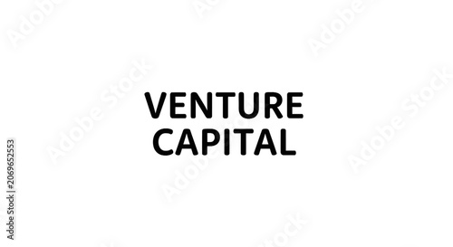 Venture capital investment concept.