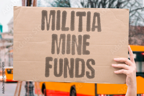 Fotografie "Militia mine funds" Armed groups finance operations through mining