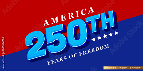 America 250th Years of Freedom Anniversary Vector Text Effect