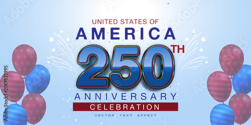 United States of America 250th Anniversary Celebration Vector Text Effect with Balloons and Fireworks