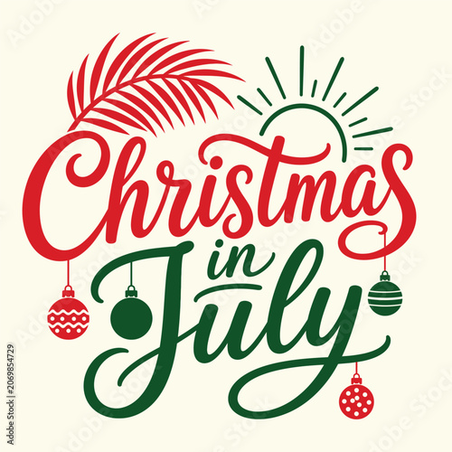 Christmas in July Typography Design with Tropical Palm Leaf Sunburst and Holiday Ornaments Vector Illustration