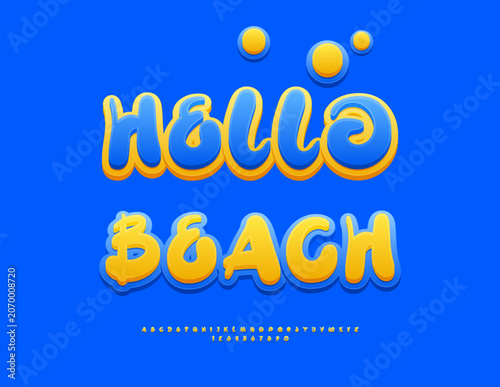 Vector Summer Card Hello Beach. Funny Bright Font. Sunny Yellow Alphabet Letters and Numbers set