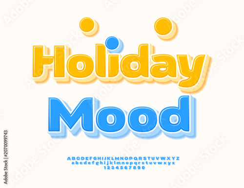 Vector Joyful Card Holiday Mood. Fashion Blue Font. Classic 3D Alphabet Letters and Numbers set.