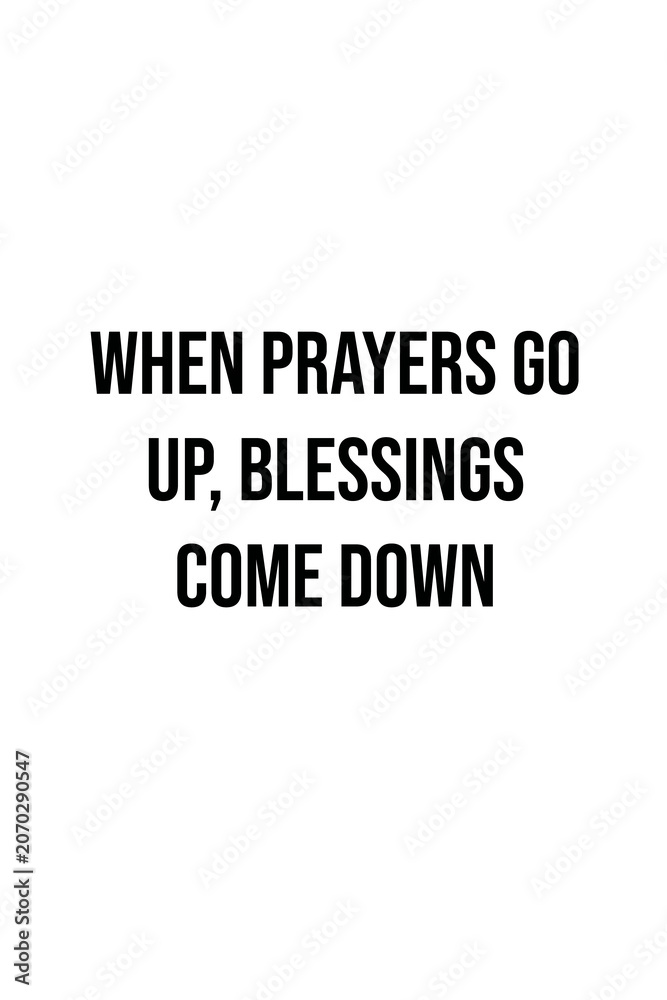 Obraz premium When prayers go up, blessings come down