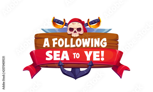 Foto A following sea to ye pirate quote