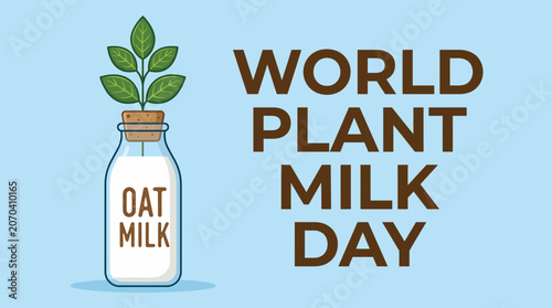 World Plant Milk Day concept with oat milk bottle and plant.