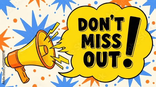 Cartoon megaphone with Don't Miss Out text bubble