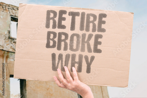 Cuadro en lienzo "Retire broke why" Questioning why retirement leads to poverty