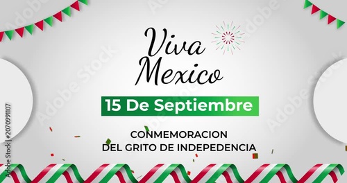 Mexican Independence Day motion design. Translation of text: September 15, Commemoration of Independence Cry. Festive banner celebrating freedom and sovereignty. Animated graphics