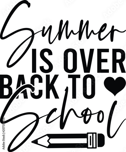 Summer Is Over Back To School