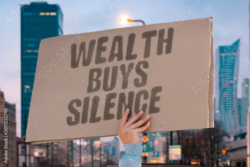 Bilde på lerret "Wealth buys silence" Money can suppress uncomfortable truths