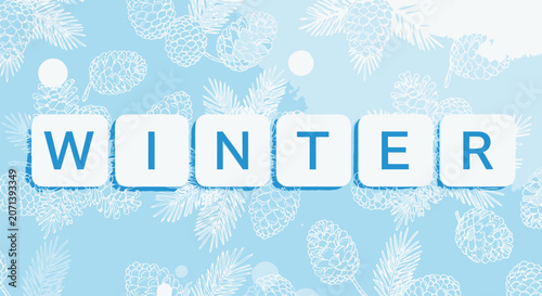 Konstfotografi The word winter spelled out in white square tiles on a light blue background adorned with delicate pine cones and branches in a seamless outline pattern