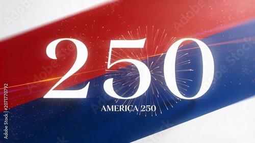 Animating centered 250 with AMERICA 250 at ribbon backdrop, fireworks starting behind 5