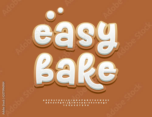 Vector Culinary sticker Easy Bake for Cafe, Diner and Bakery Shop. Tasty Sweet Glazed Font. Delicious Gingerbread Alphabet Letters and Numbers set.