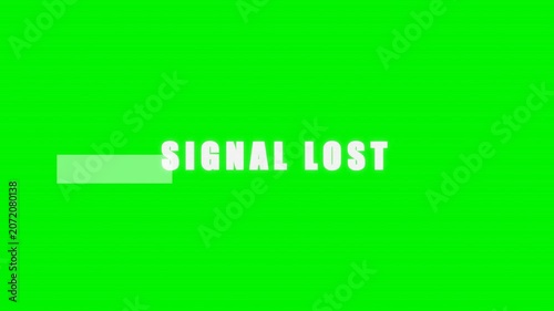 Signal Lost Message on Green Screen Chroma Key Background