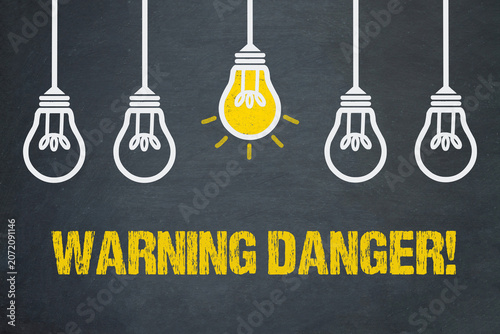 Warning Danger!	
