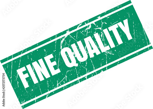 A distressed green rectangular ink stamp featuring the bold text FINE QUALITY for commercial marking