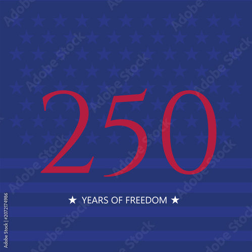 Happy 4th of July USA - Celebrating 250 Years of Freedom - blue elegant patriotic background 