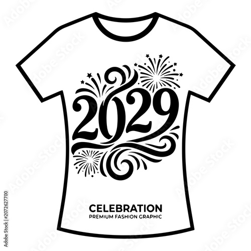 2029 celebration graphic on t-shirt with t shirt white background black