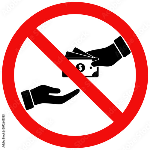 Stop Corruption sign, No to bribery sign, Giving money is prohibited. Flat vector illustration