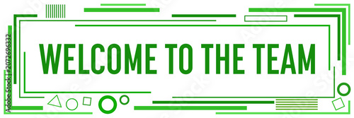 Welcome To The Team Lines Squares Shapes Horizontal Green 